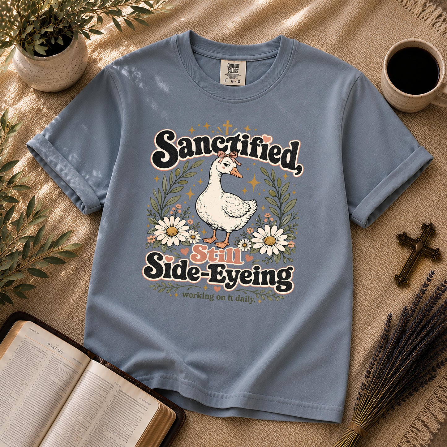 Sanctified Still Side-Eyeing Funny Christian Goose T-Shirt