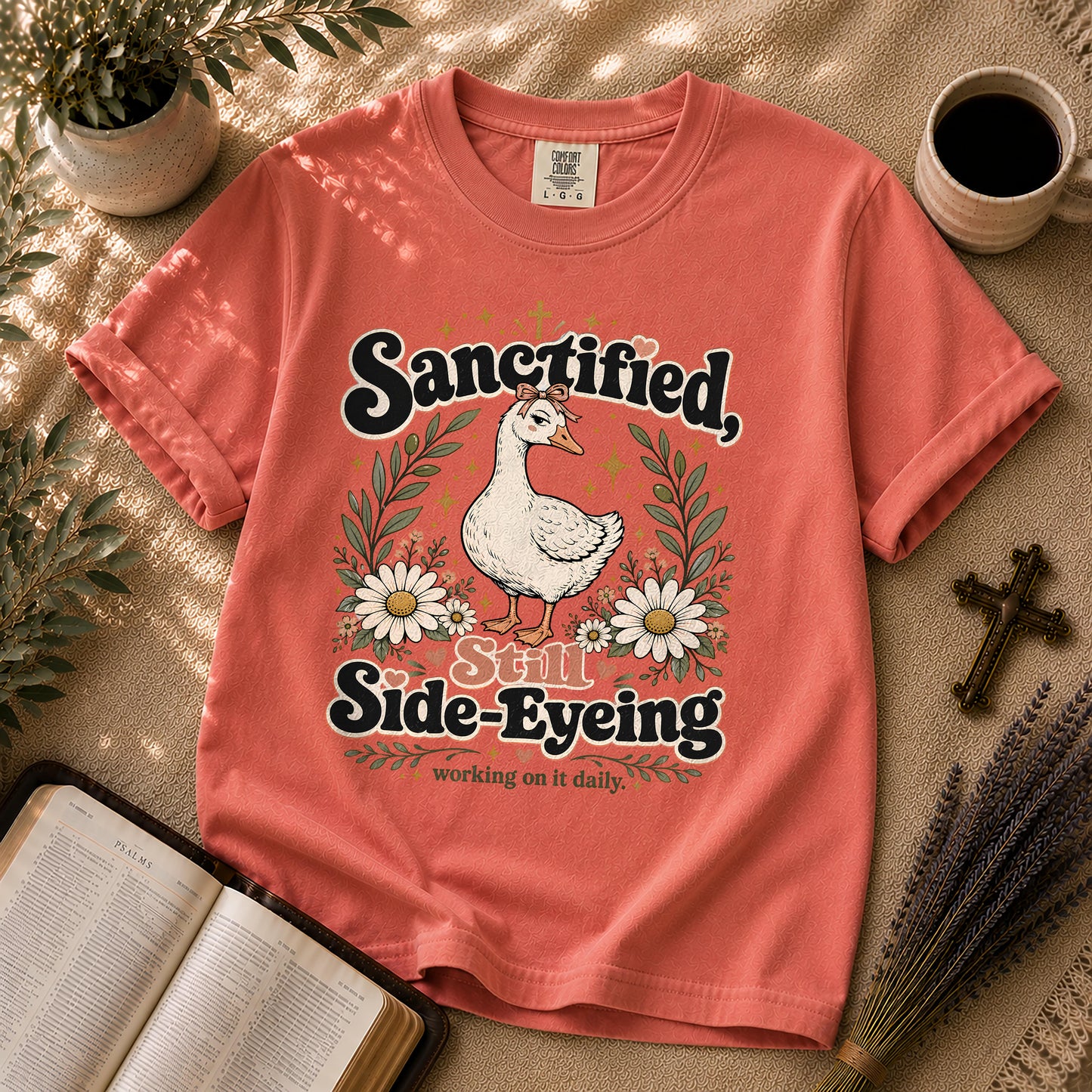 Sanctified Still Side-Eyeing Funny Christian Goose T-Shirt