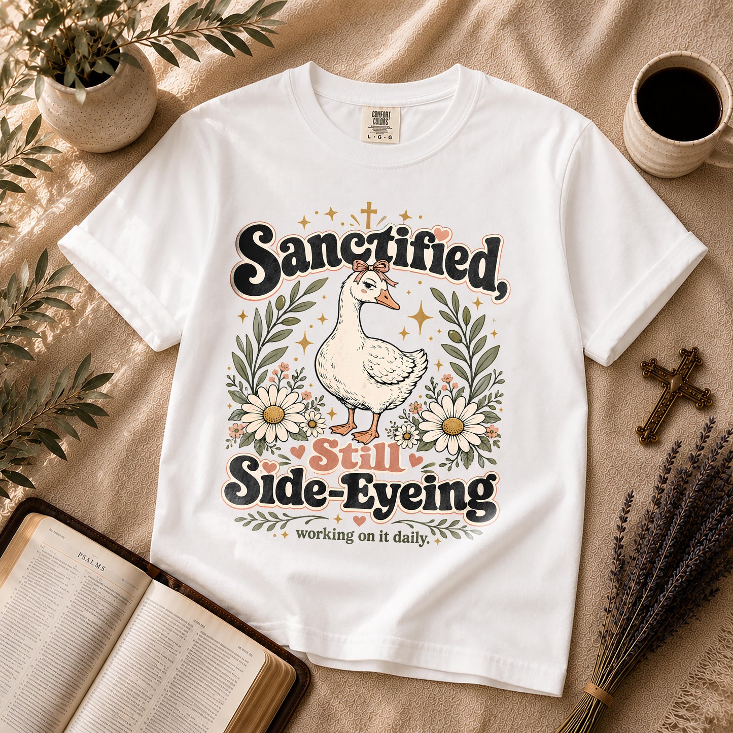 Sanctified Still Side-Eyeing Funny Christian Goose T-Shirt