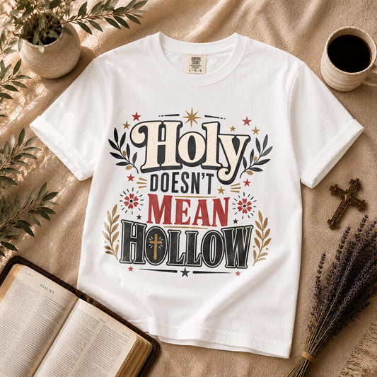 Holy Doesn't Mean Hollow Christian Streetwear T-shirt