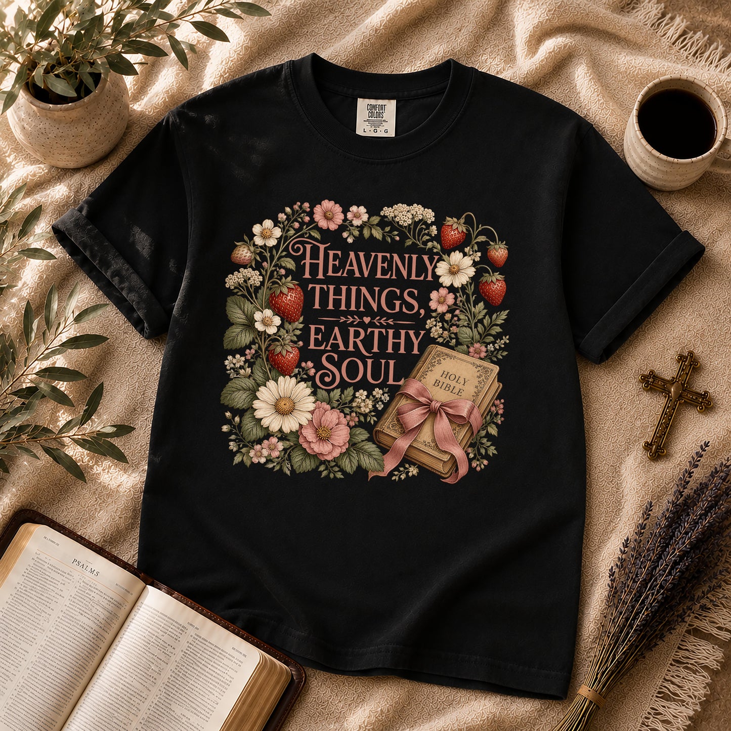 Heavenly Things Earthy Soul Christian T-Shirt