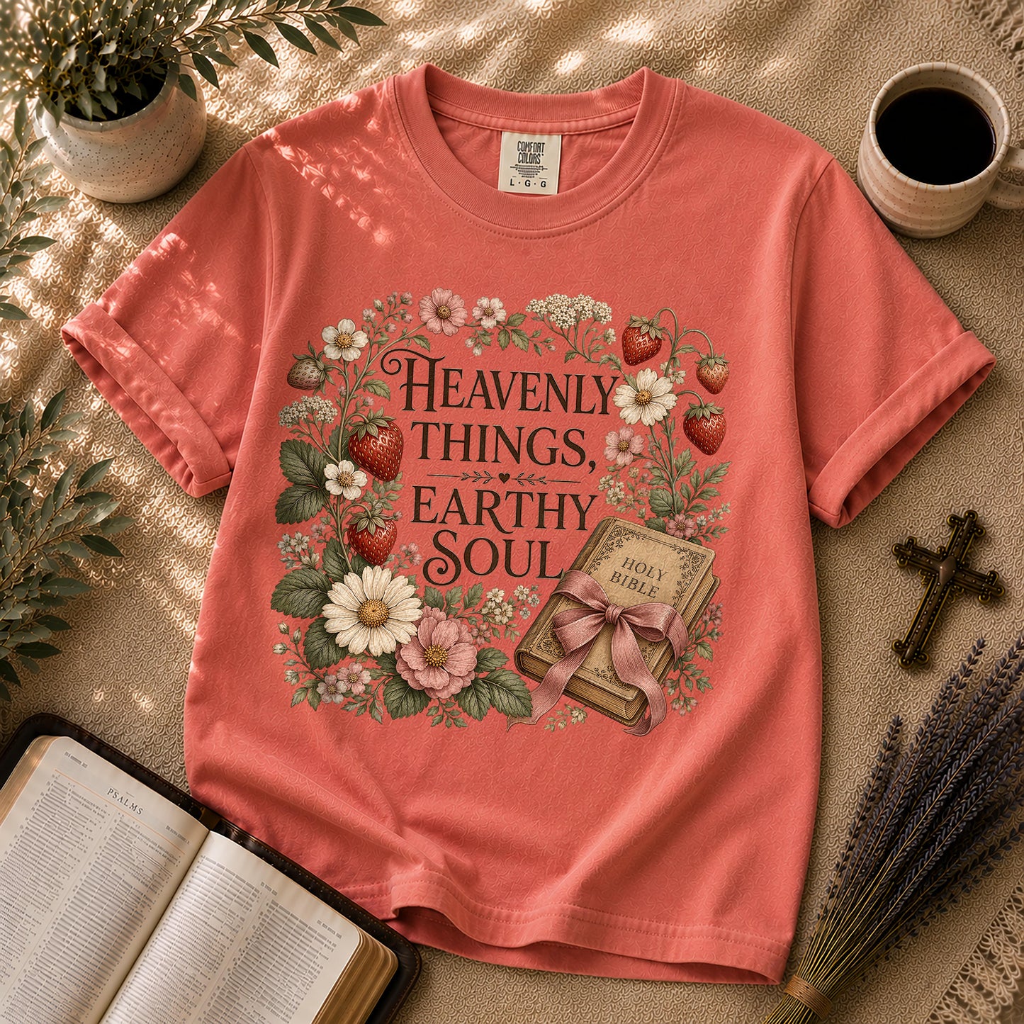 Heavenly Things Earthy Soul Christian T-Shirt