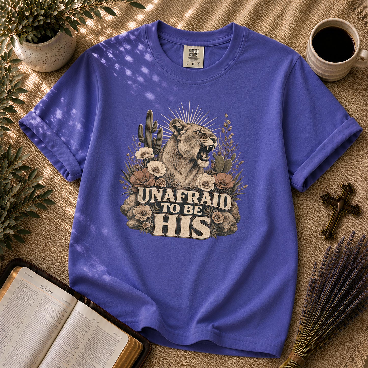 Unafraid to Be His Lioness Christian T-Shirt