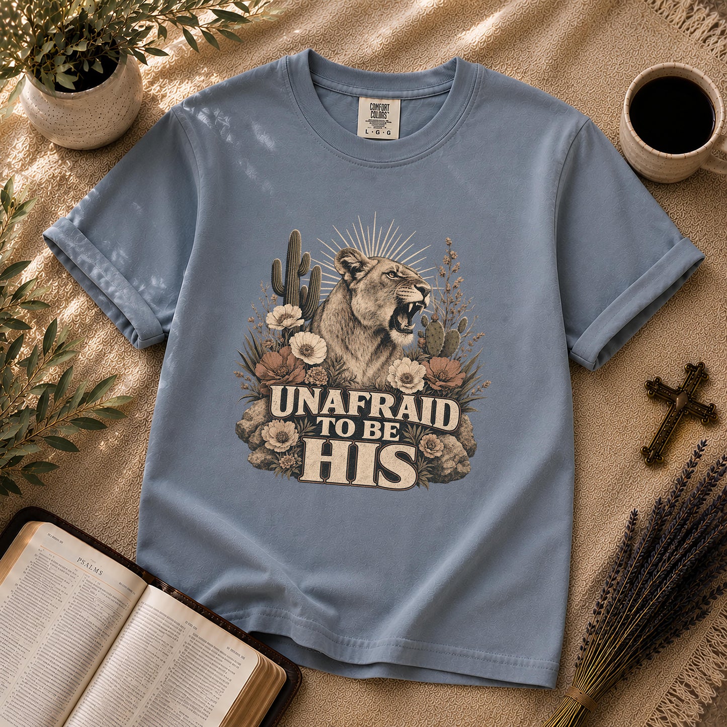 Unafraid to Be His Lioness Christian T-Shirt
