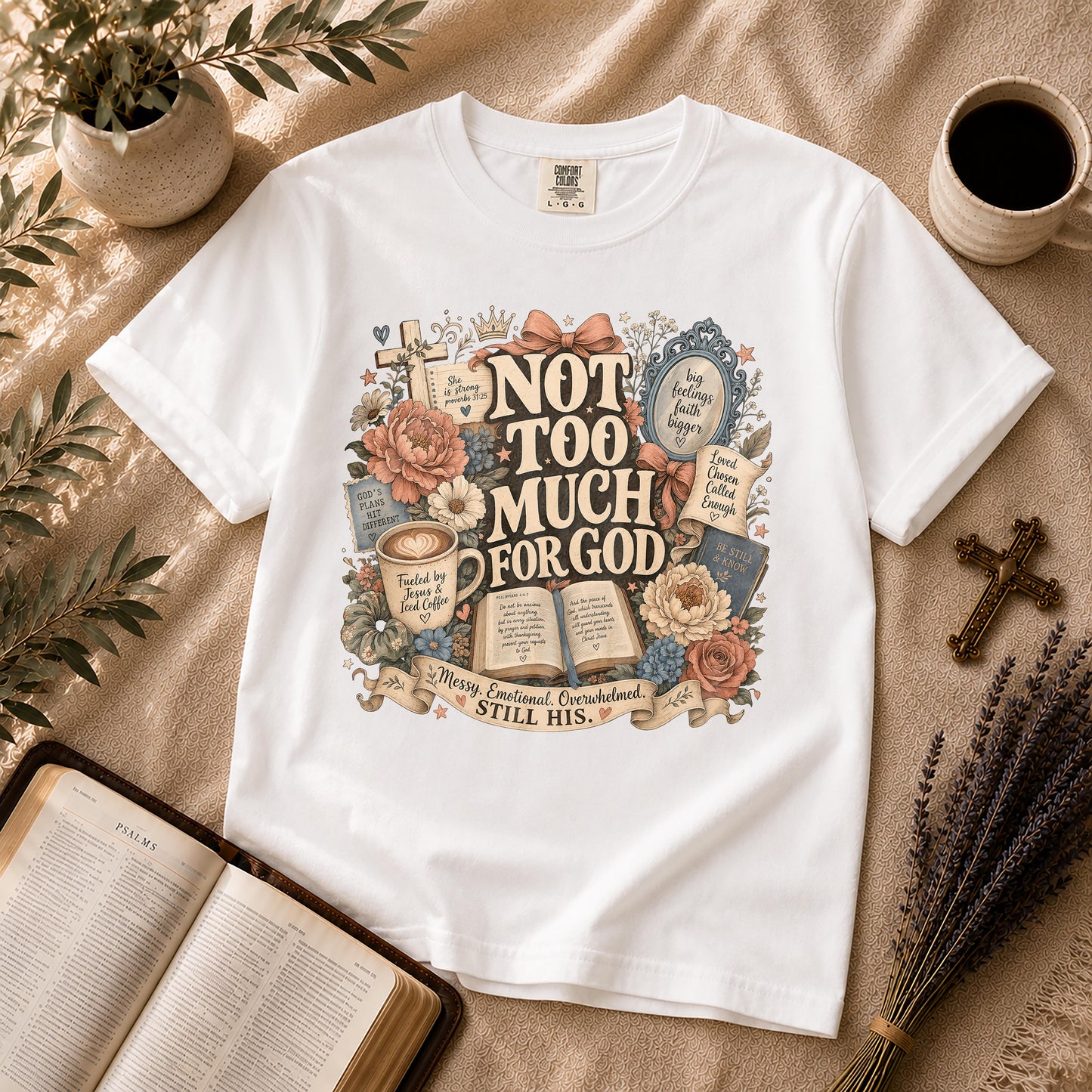 Not Too Much for God Christian T-Shirt