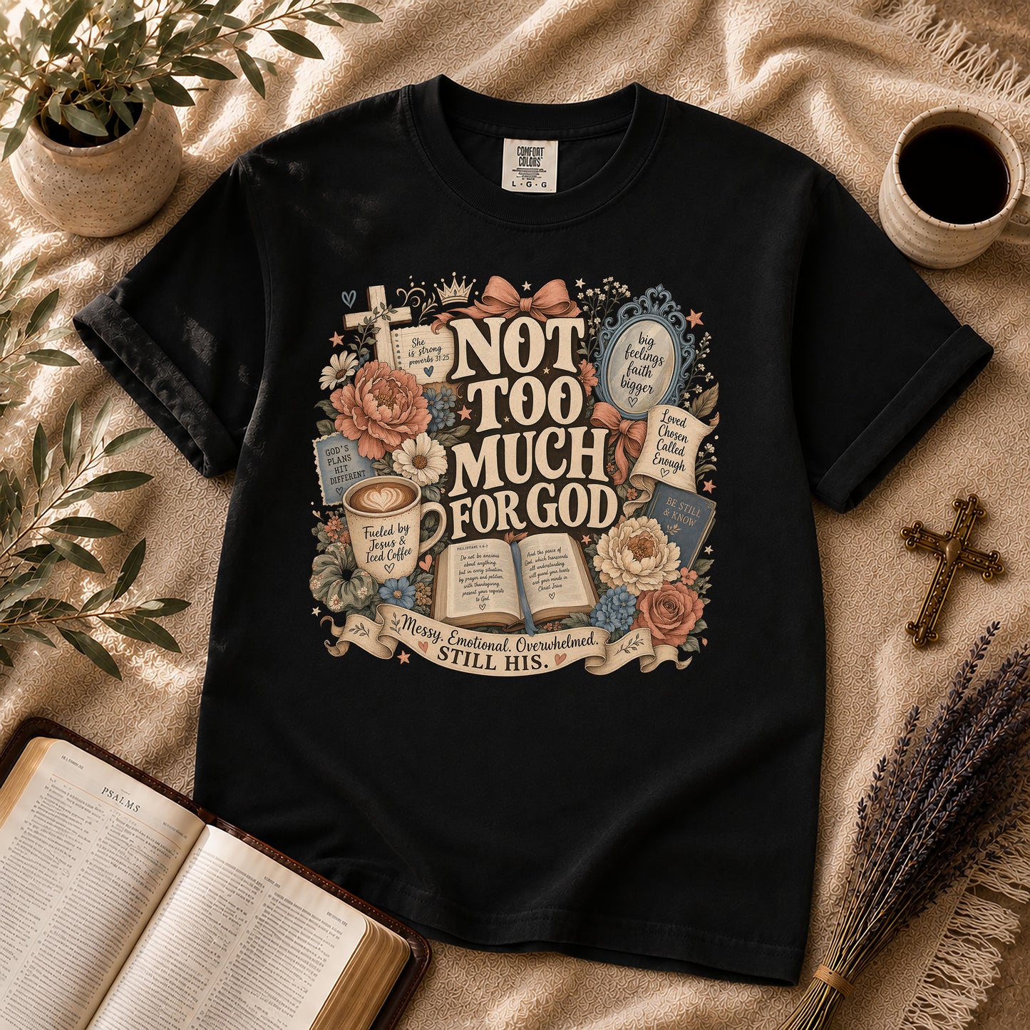 Not Too Much for God Christian T-Shirt