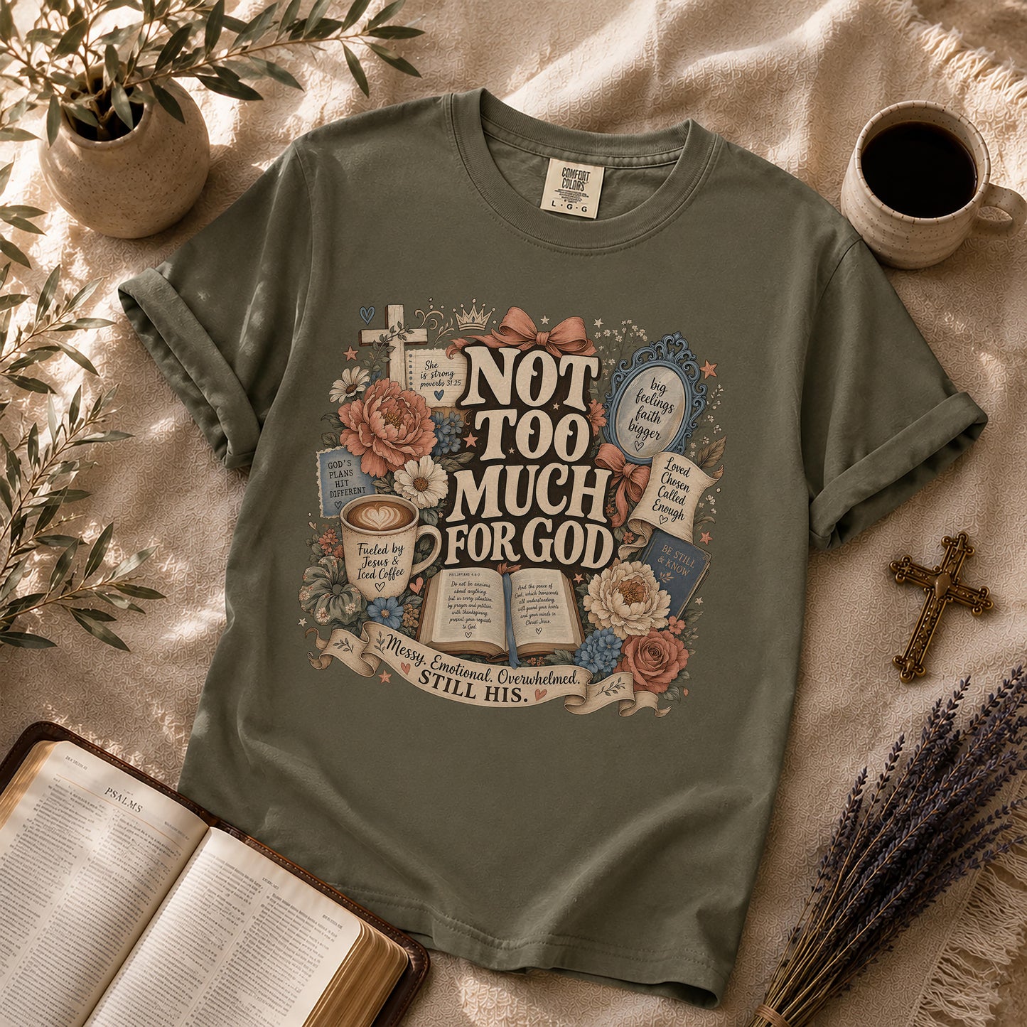 Not Too Much for God Christian T-Shirt