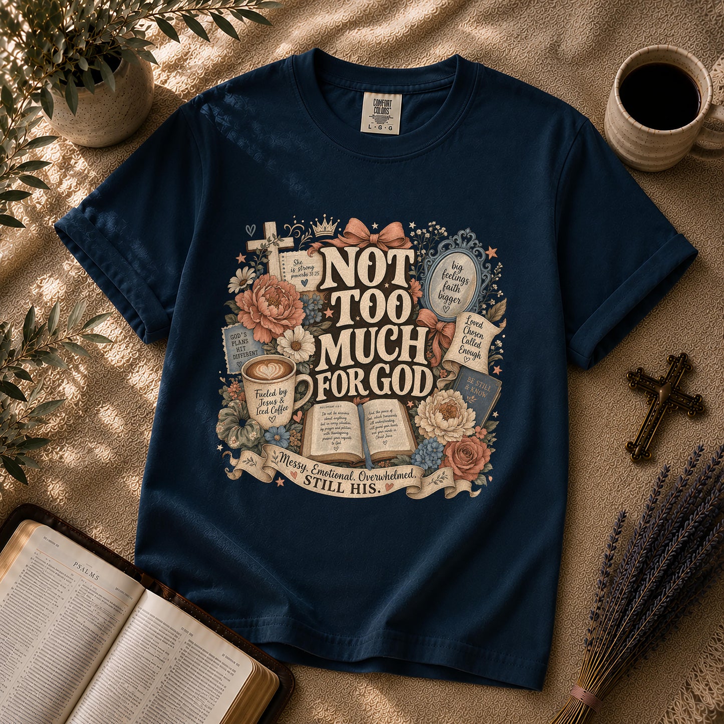 Not Too Much for God Christian T-Shirt