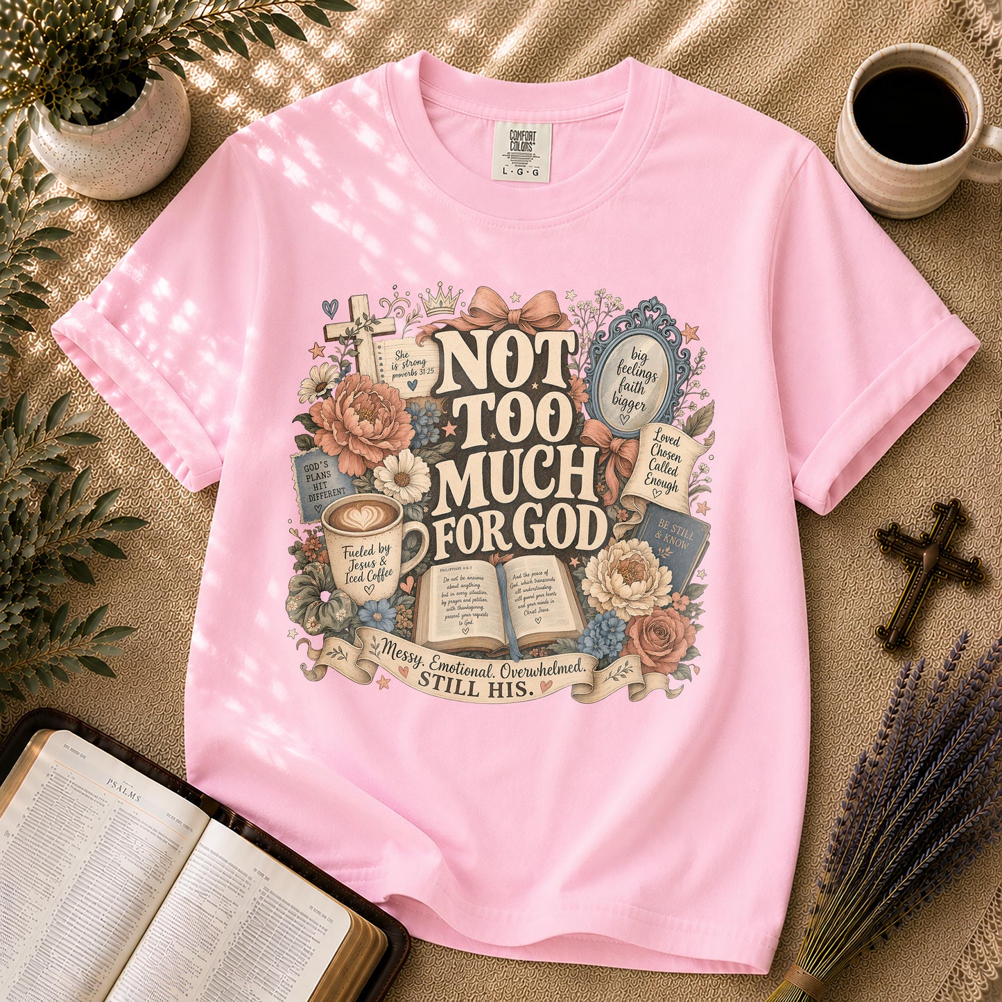 Not Too Much for God Christian T-Shirt