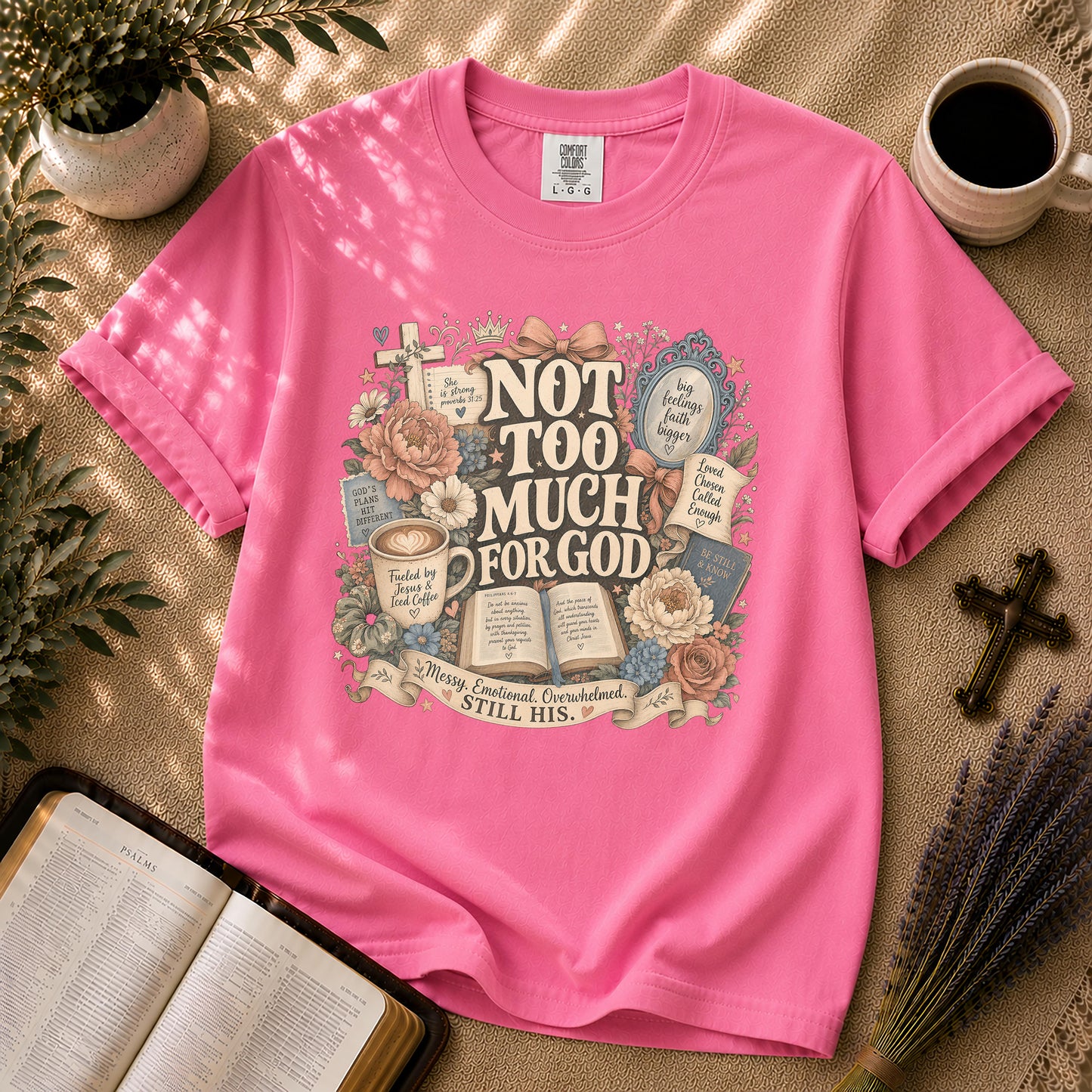 Not Too Much for God Christian T-Shirt