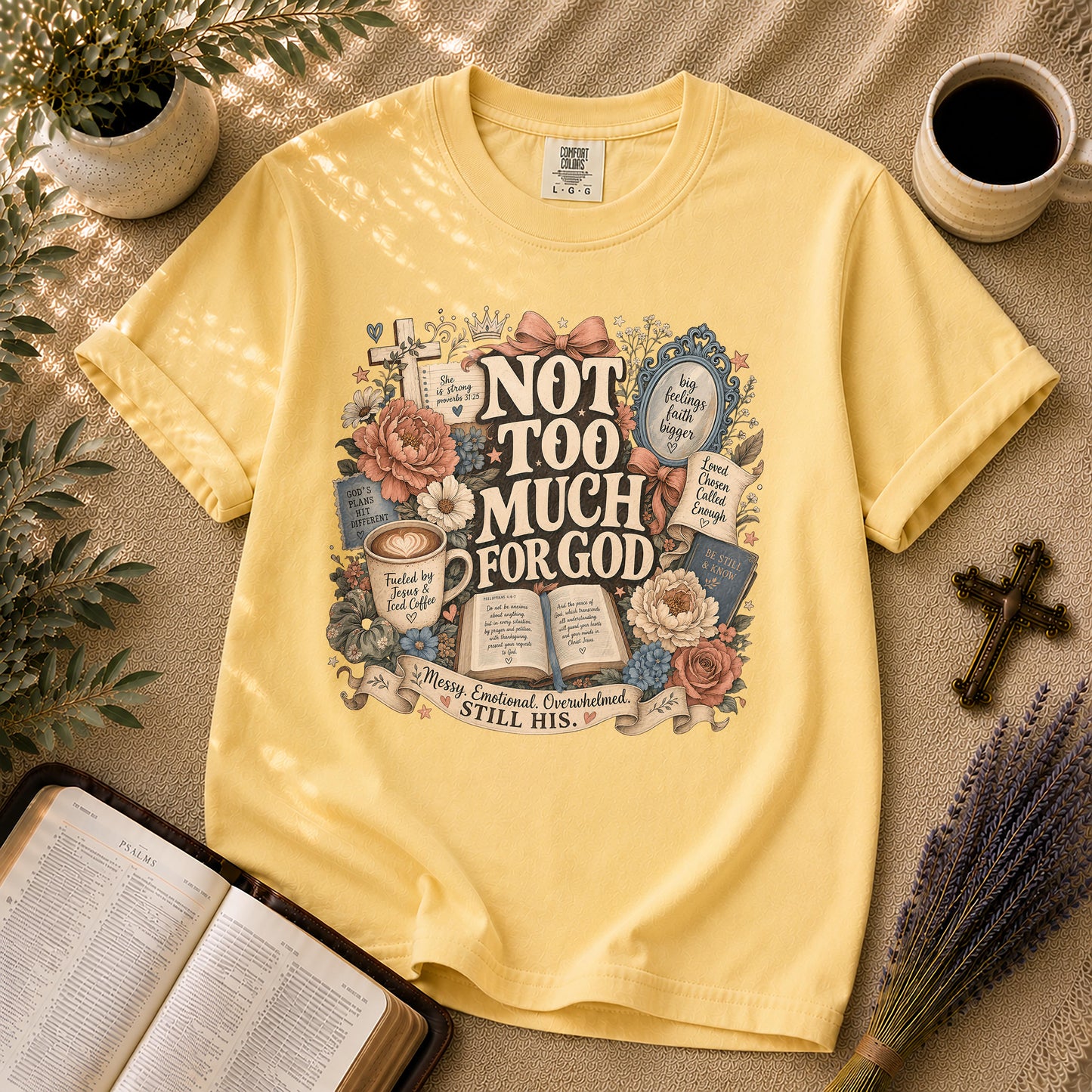 Not Too Much for God Christian T-Shirt