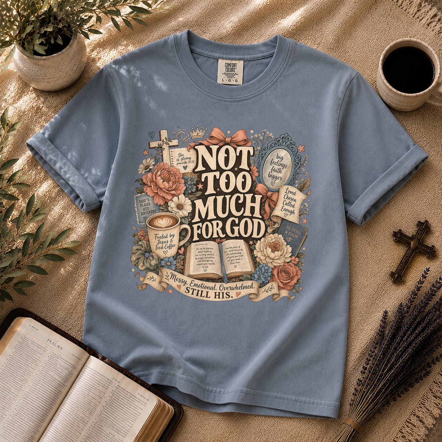 Not Too Much for God Christian T-Shirt