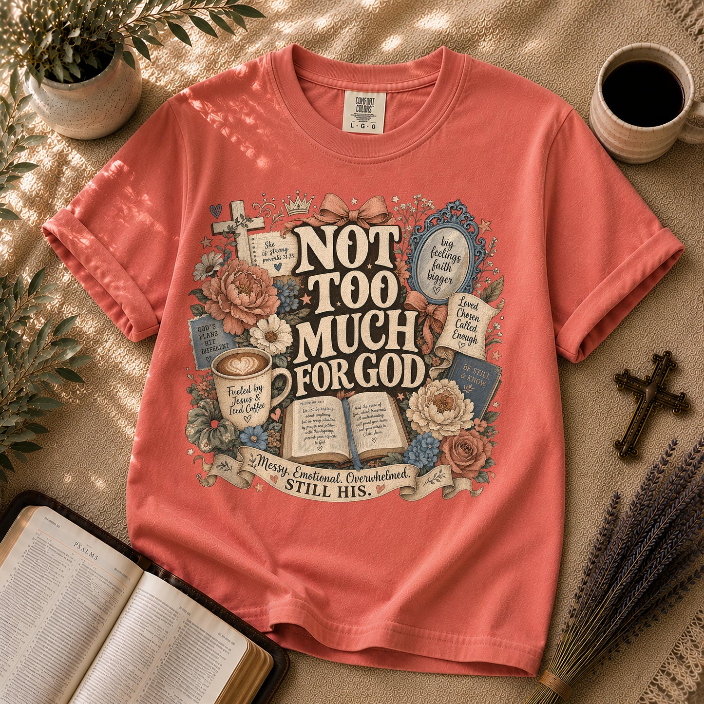 Not Too Much for God Christian T-Shirt