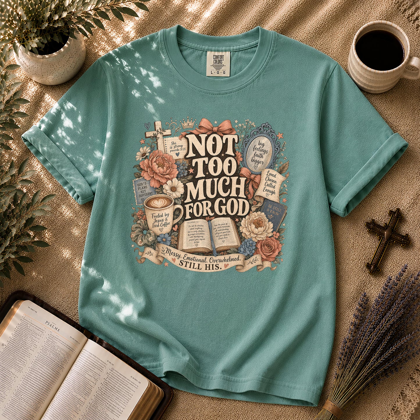 Not Too Much for God Christian T-Shirt