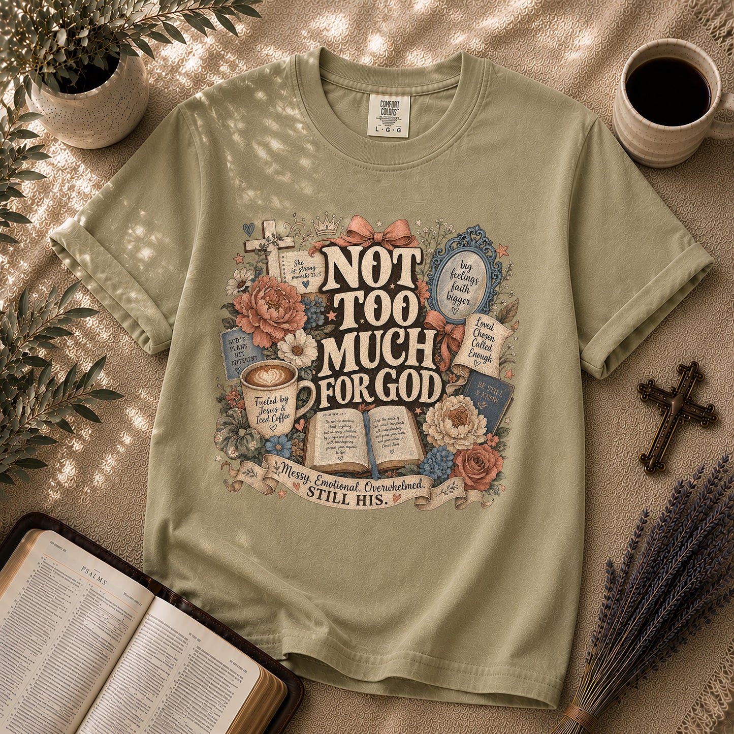 Not Too Much for God Christian T-Shirt