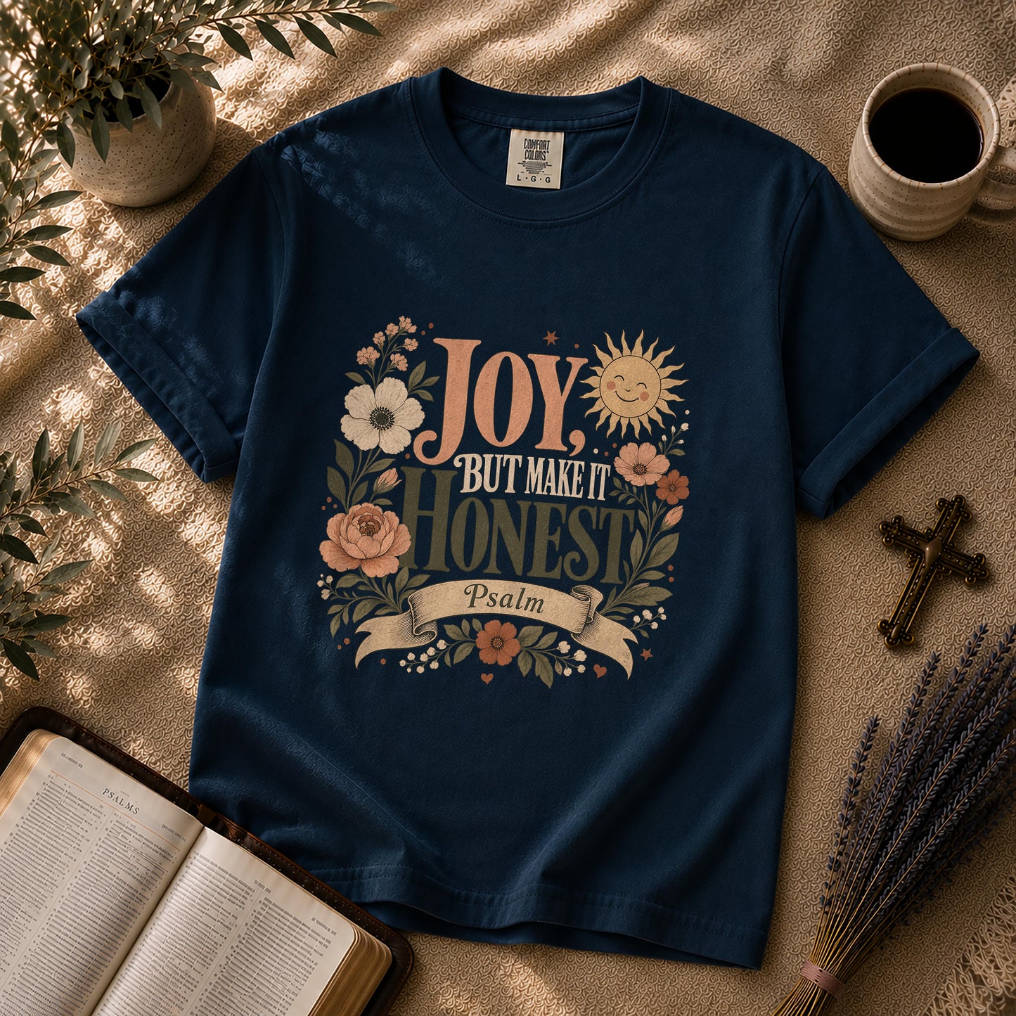 Joy But Make It Honest Christian T-Shirt