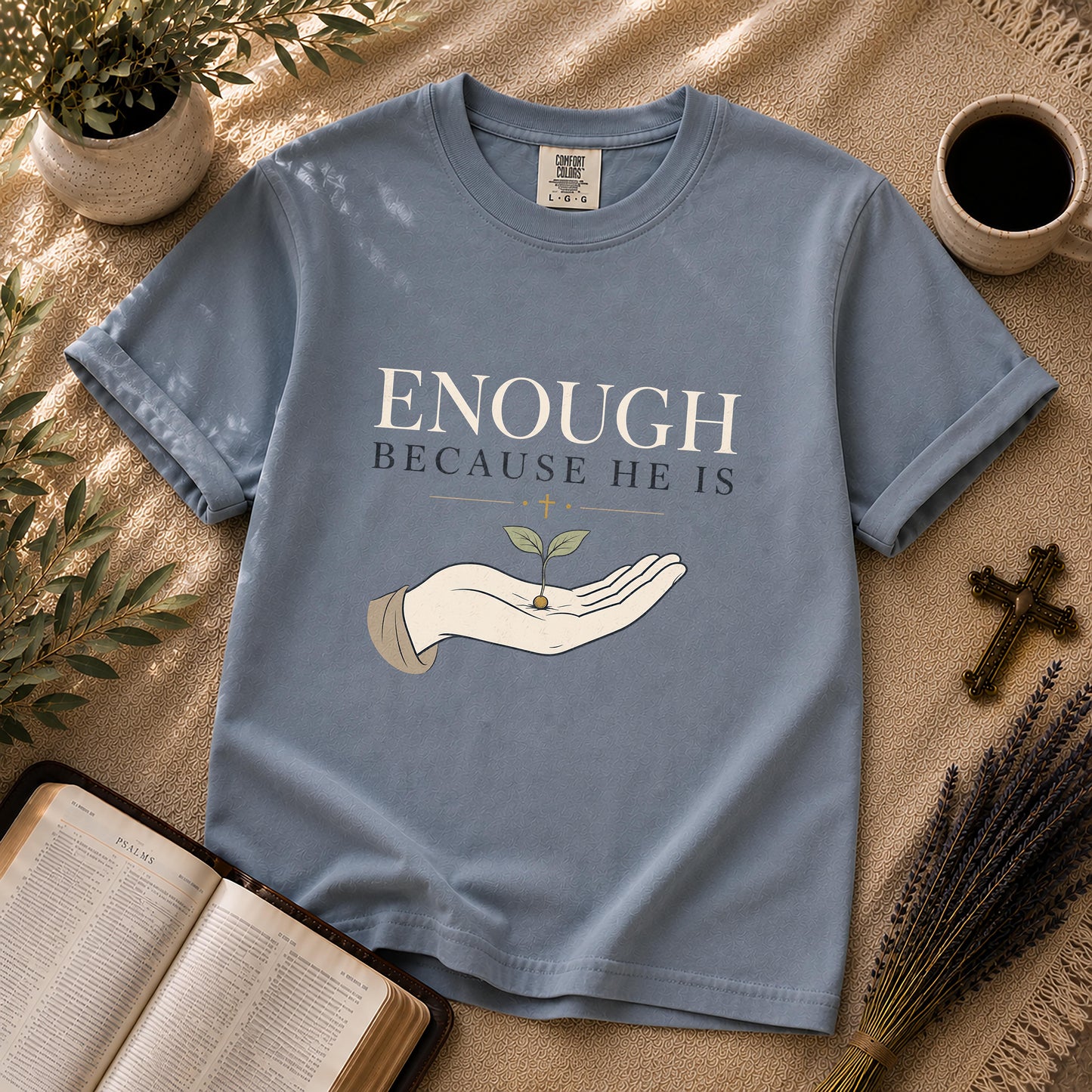 Enough Because He Is Minimalist Christian T-Shirt
