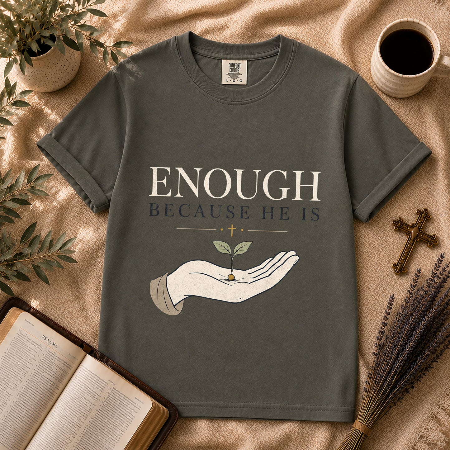 Enough Because He Is Minimalist Christian T-Shirt