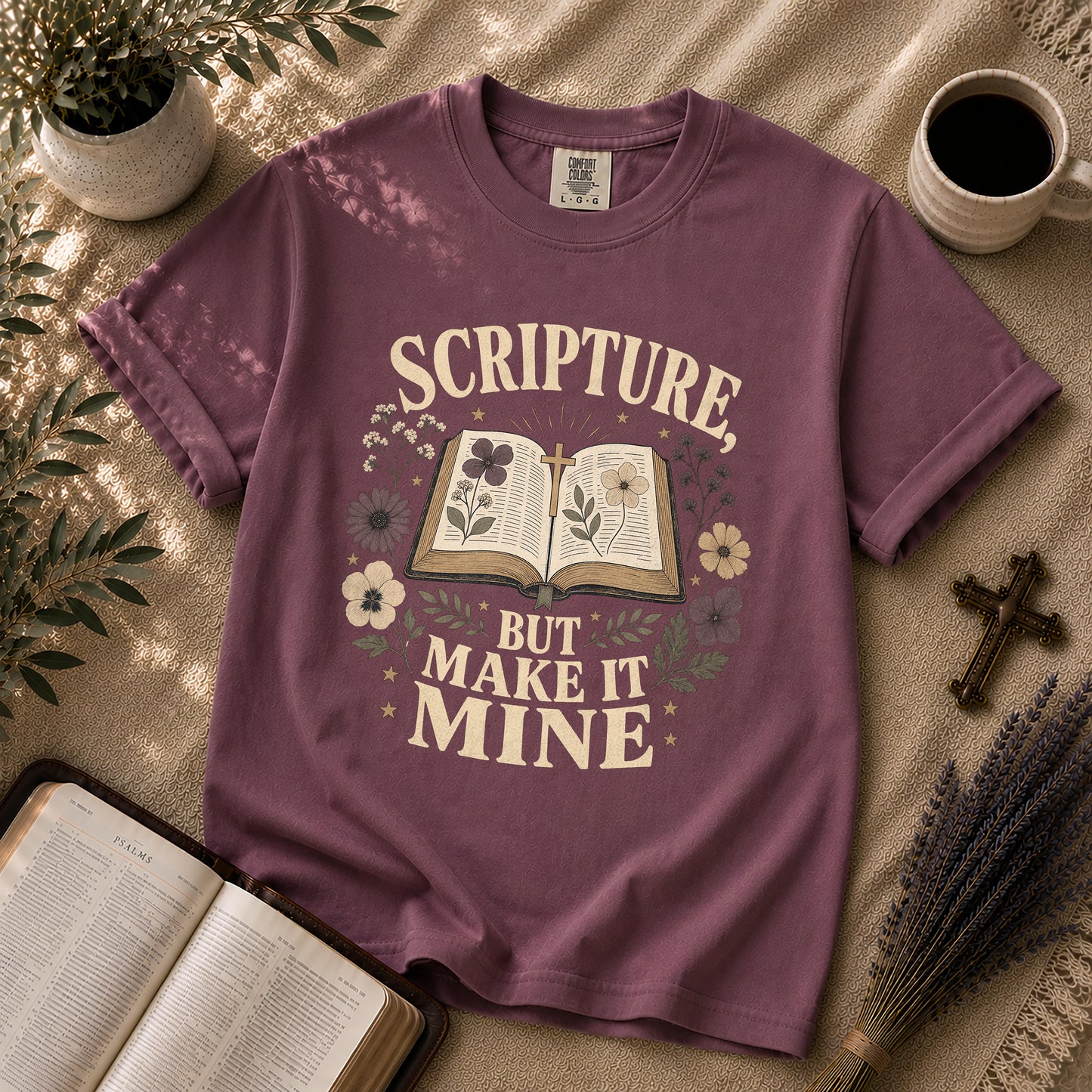 Scripture But Make It Mine Christian T-Shirt