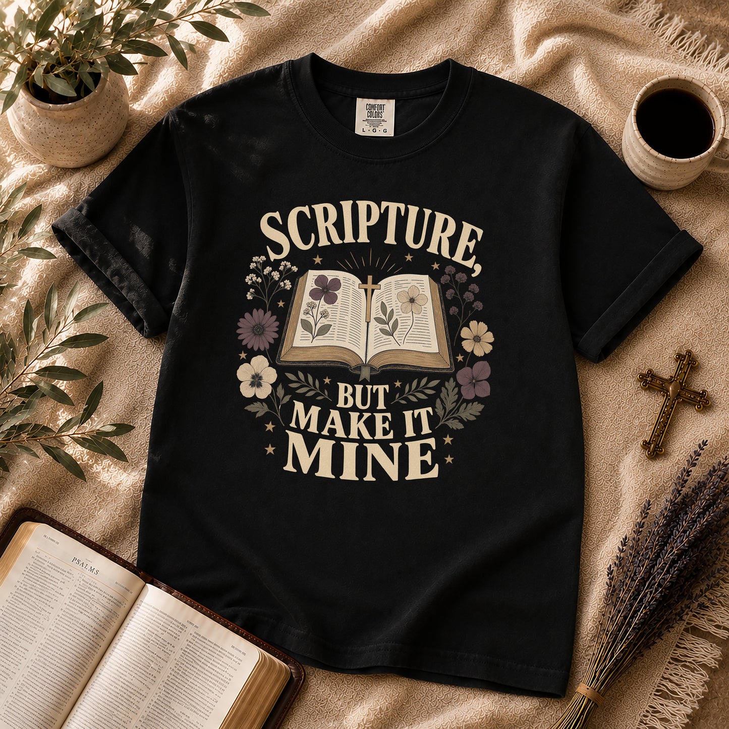 Scripture But Make It Mine Christian T-Shirt