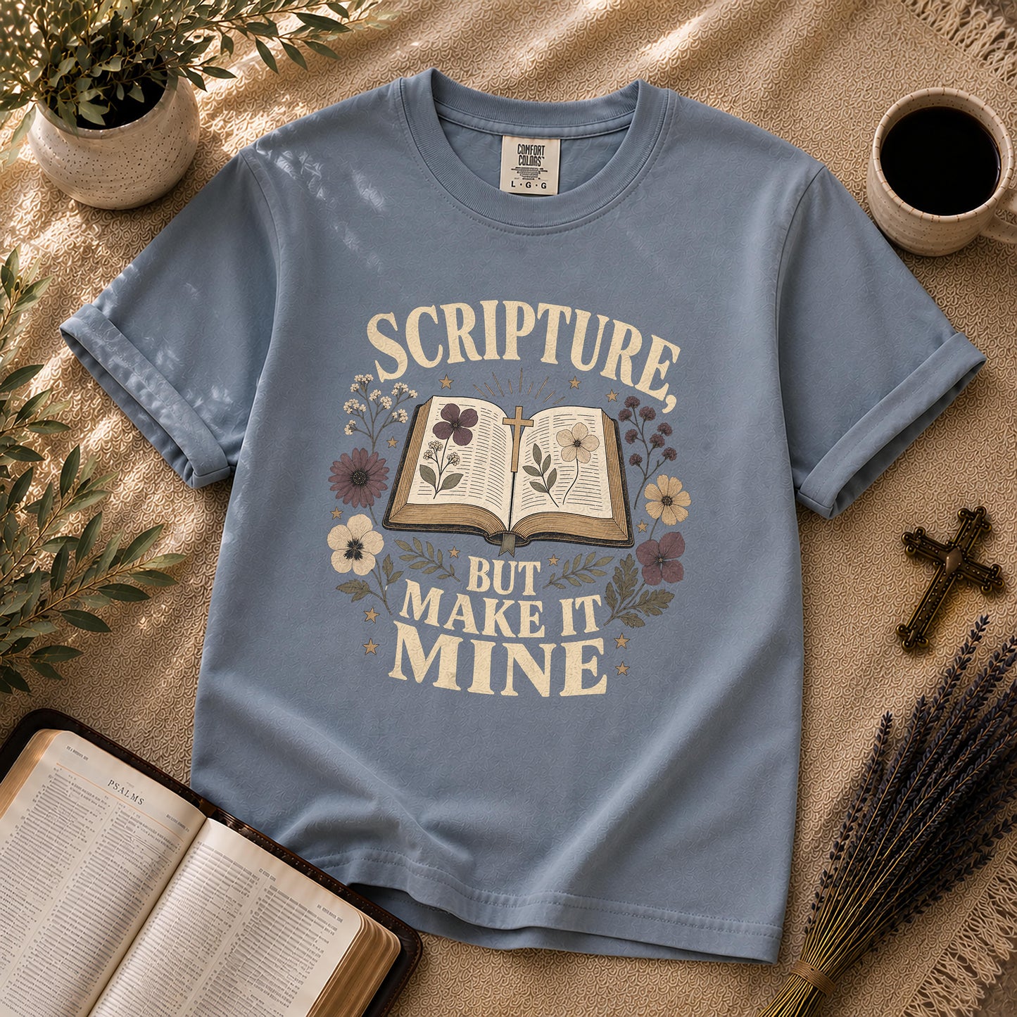 Scripture But Make It Mine Christian T-Shirt
