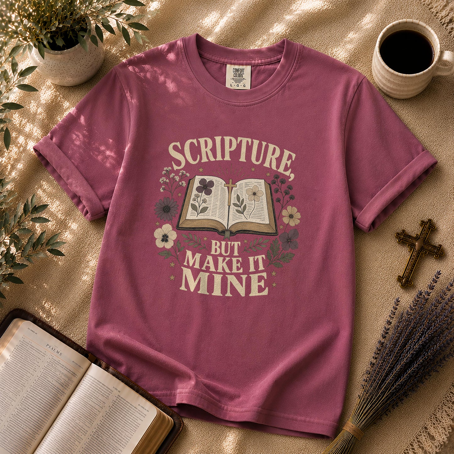 Scripture But Make It Mine Christian T-Shirt