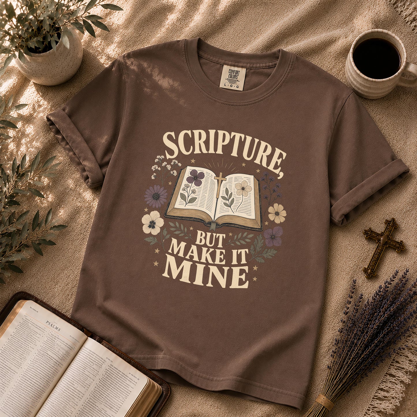 Scripture But Make It Mine Christian T-Shirt