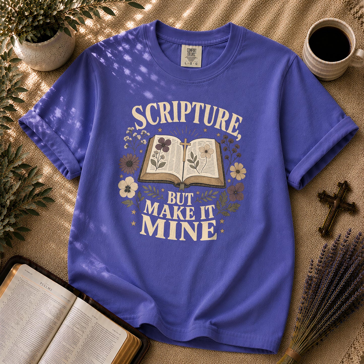 Scripture But Make It Mine Christian T-Shirt