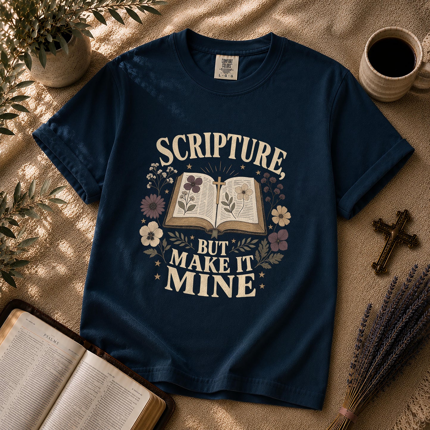 Scripture But Make It Mine Christian T-Shirt