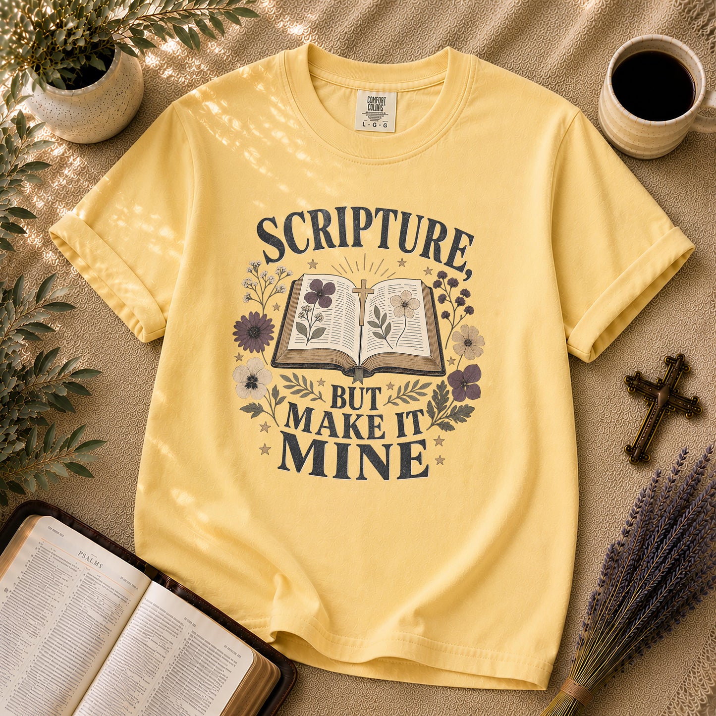Scripture But Make It Mine Christian T-Shirt