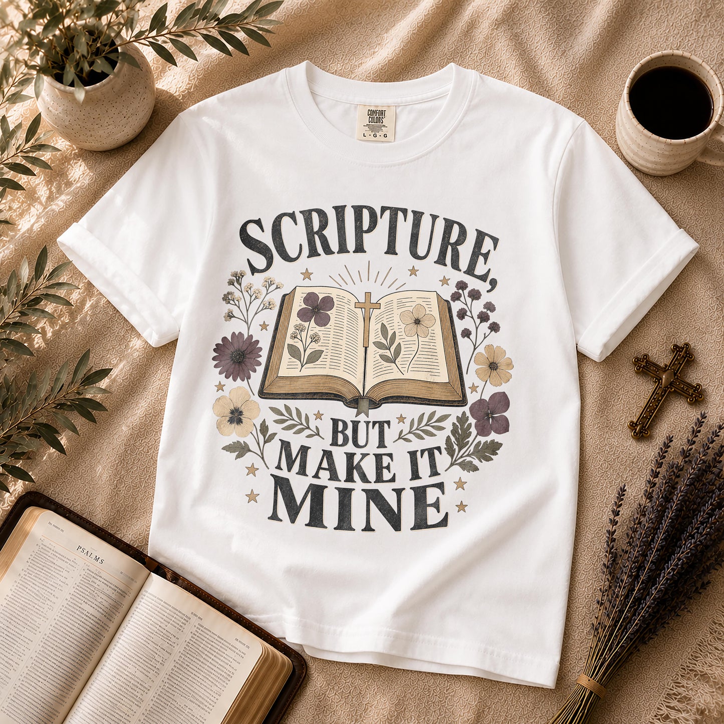 Scripture But Make It Mine Christian T-Shirt